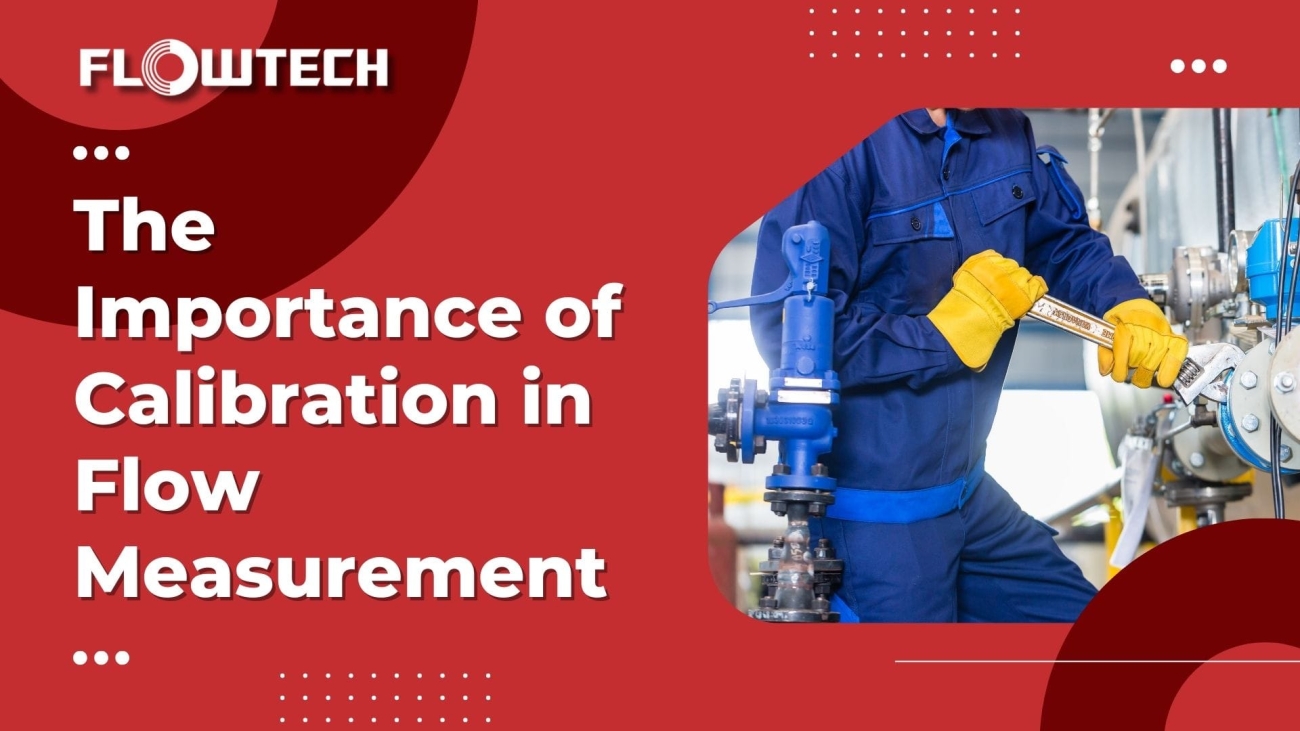 The Importance of Calibration in Flow Measurement
